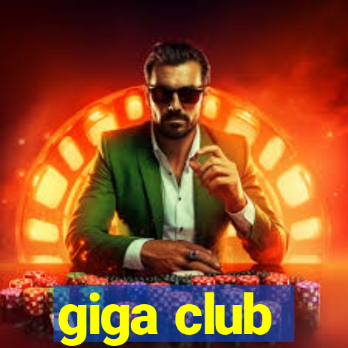 giga club